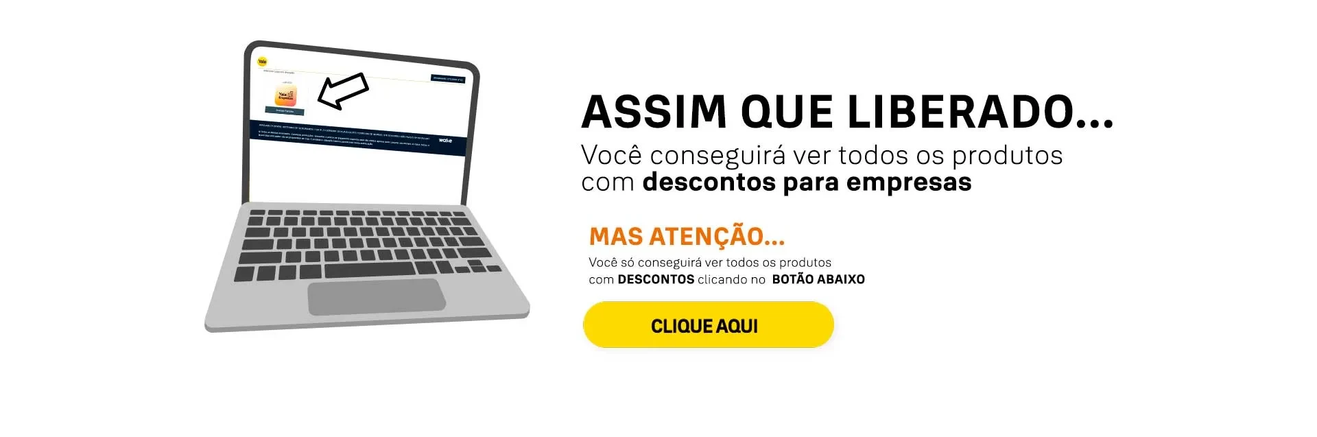 Assim que liberado... Você conseguirá ver todos os produtos com descontos para empresas - MAS ATENÇÃO... Você só conseguirá ver todos os produtos com DESCONTOS clicando no BOTÃO ABAIXO - CLIQUE AQUI